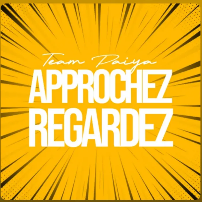 Team-Paiya-Approchez-vous-Regardez.webp