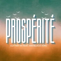 Guthry-M-feat.-MN-BLACK-King-Prosperite.webp