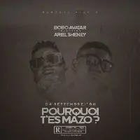 Bobo-Avatar-Feat-Ariel-Sheney-Pourquoi-T-es-Mazo.webp