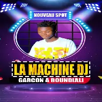 LA-MACHINE-DJ-SPOT-GARCON-A-BOUNDIALI-2022.mp3.webp