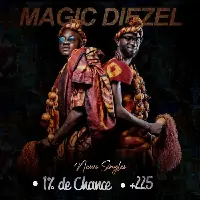 Magic-Diezel-1-De-Chance.webp